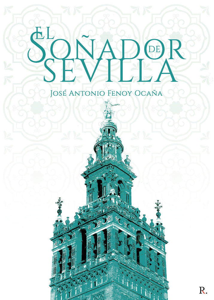 El soñador de Sevilla, de Fenoy Ocaña, José Antonio | portada del libro