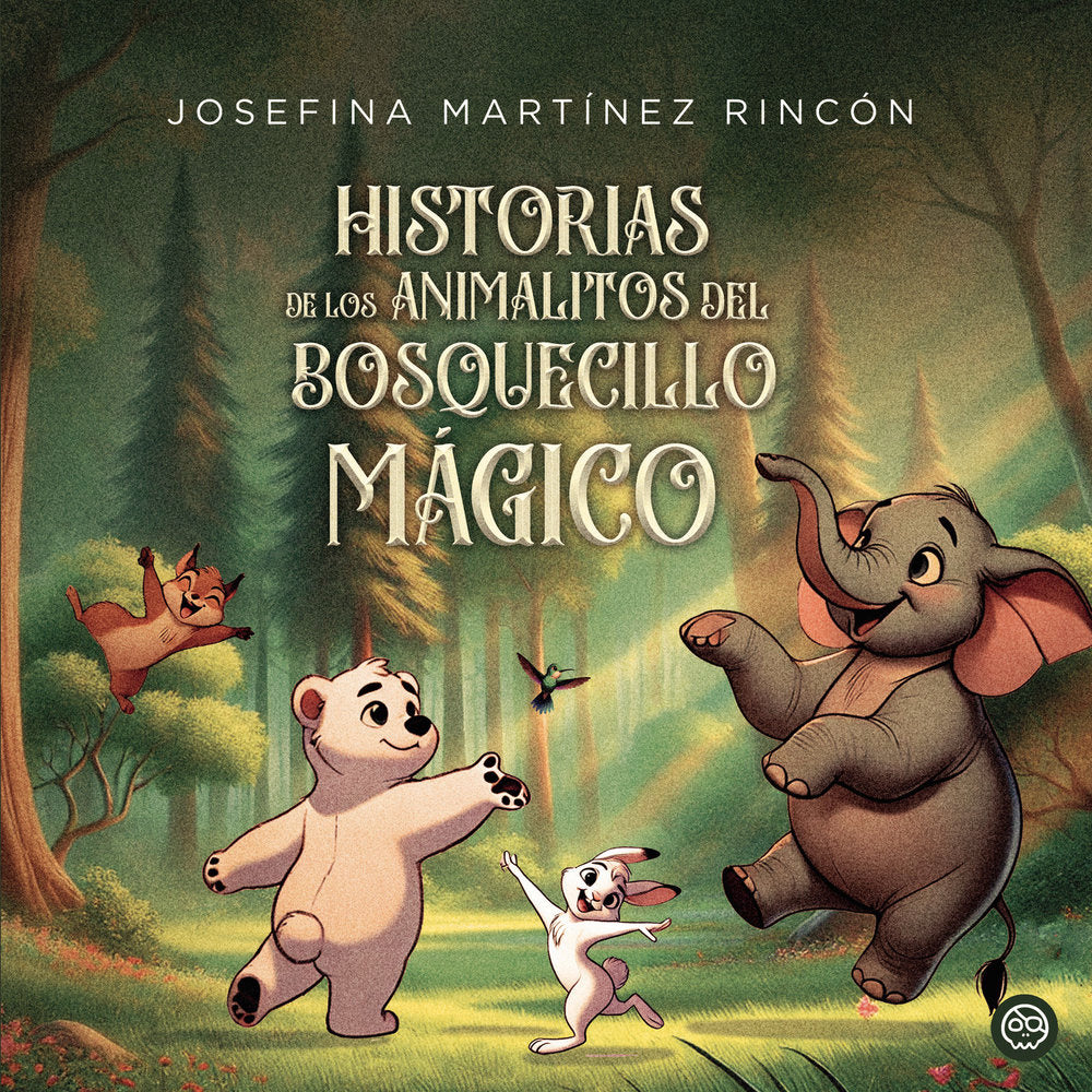 Historias de los animalitos del bosquecillo mágico, de Martínez Rincón, Josefina | portada del libro