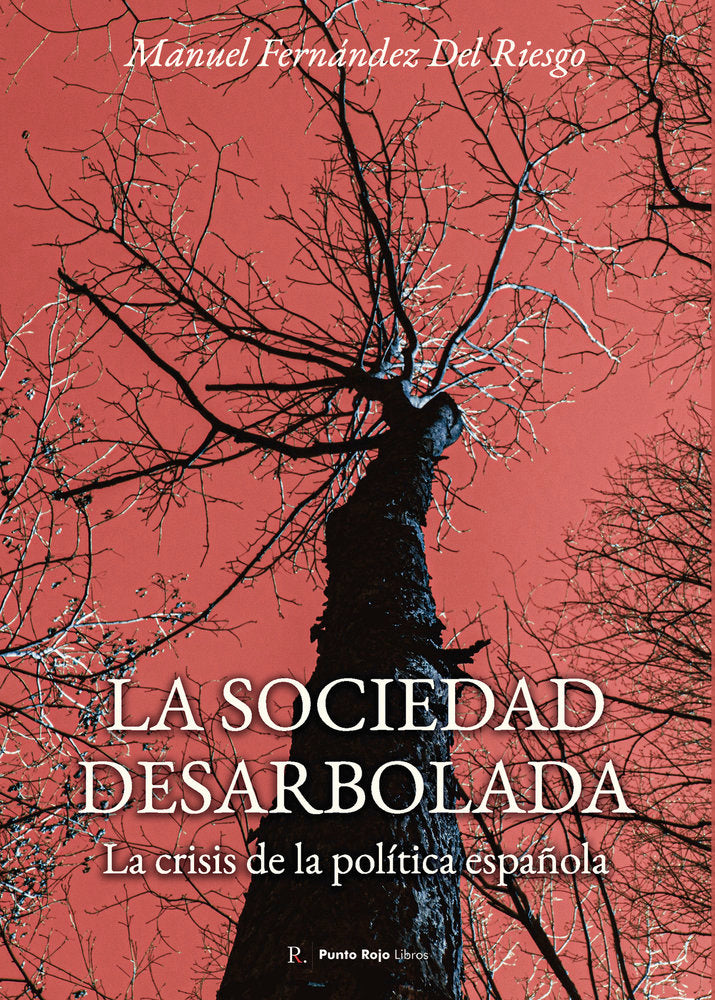 La sociedad desarbolada, de Fernández del Riesgo, Manuel | portada del libro