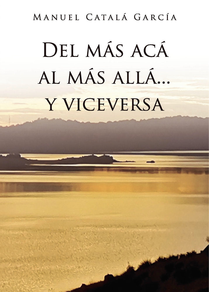 Del más acá al más allá... y viceversa, de Catalá García, Manuel | portada del libro