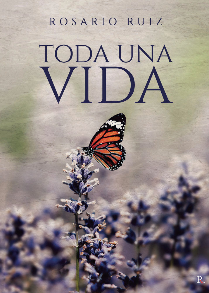 Toda una vida, de Ruiz Jiménez, Rosario | portada del libro