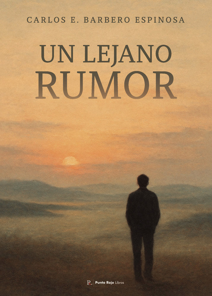 Un lejano Rumor, de Barbero Espinosa, Carlos E. | portada del libro