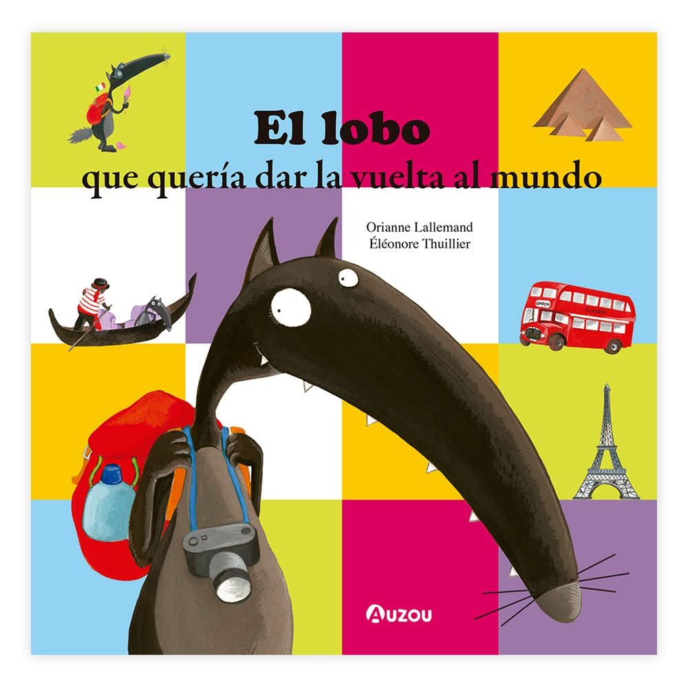 EL LOBO QUE QUERIA DAR LA VUELTA AL MUNDO, de LALLEMAND, ORIANNE | portada del libro