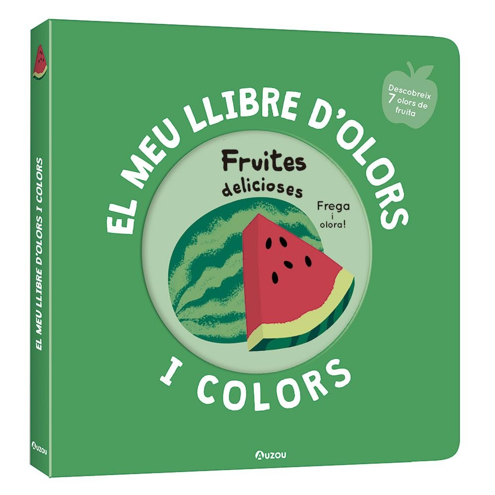 El meu llibre d'olors i colors. Fruites delicioses, de MR IWI | portada del libro