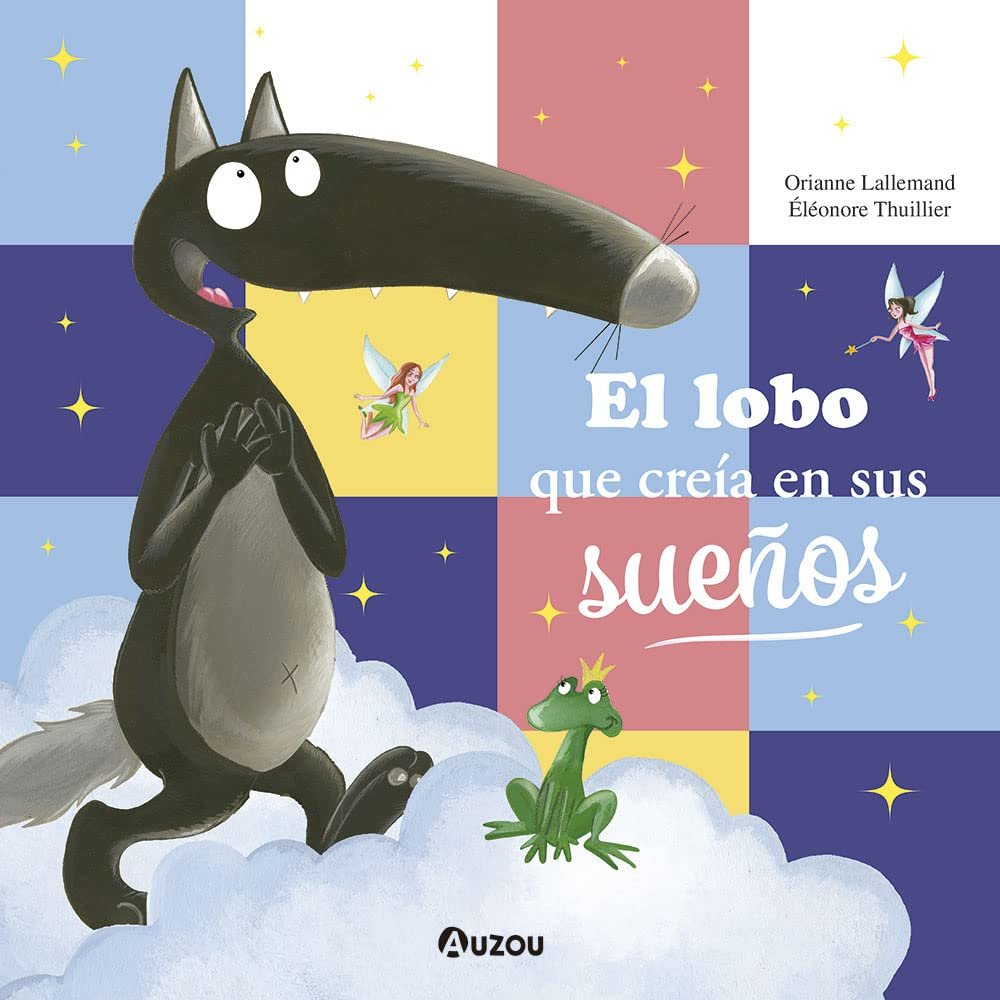 EL LOBO QUE CREIA EN SUS SUEÑOS, de LALLEMAND, ORIANNE | portada del libro