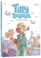 TILLY ZOURUS 2. DINOSAURIOS A LA FUGA, de Ced | portada del libro