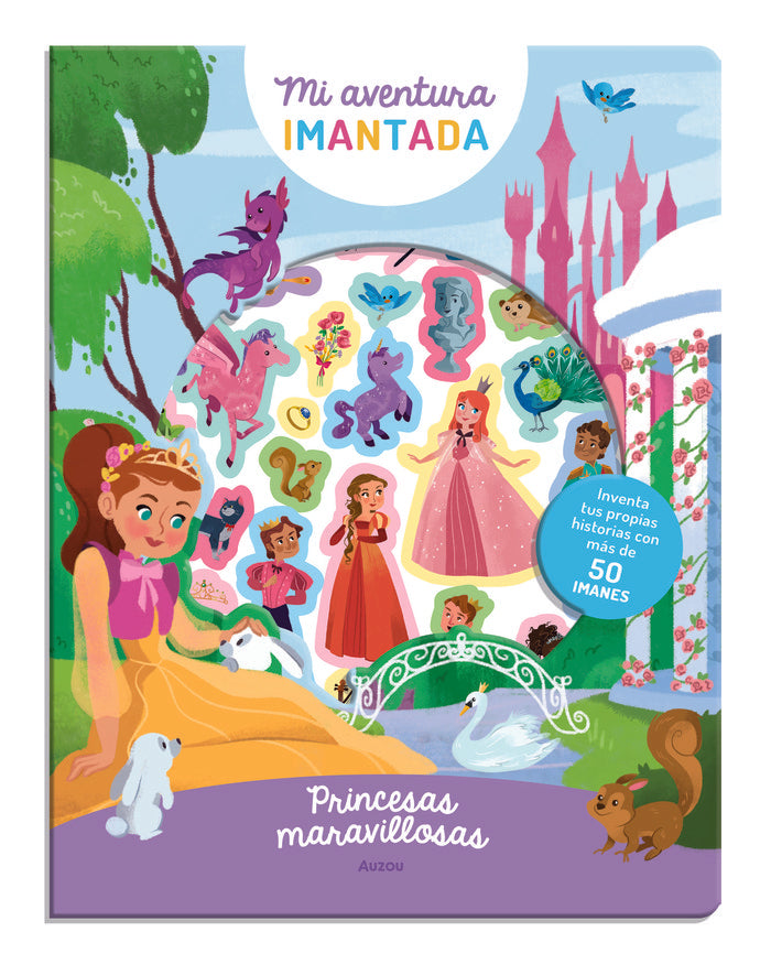 Mi aventura imantada. Princesas maravillosas, de PEDRO RIQUELME | portada del libro