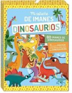 MI ESTUCHE DE IMANES. DINOSAURIOS, de Varios autores | portada del libro