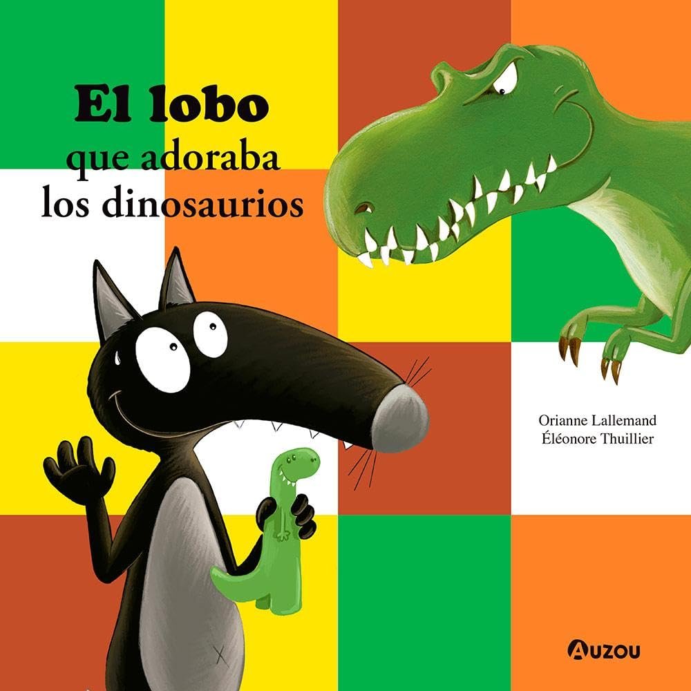 El lobo que adoraba los dinosaurios, de LALLEMAND, ORIANNE | portada del libro