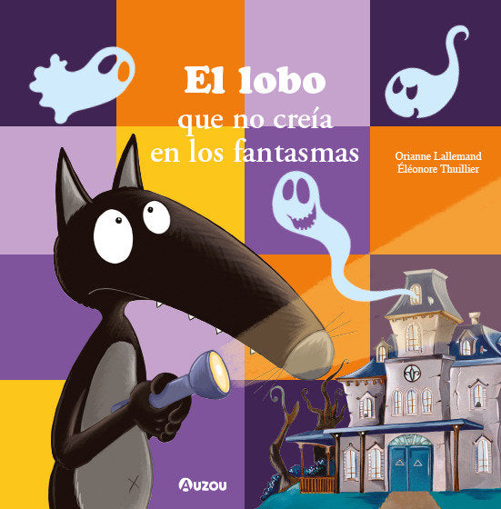 EL LOBO QUE NO CREIA EN LOS FANTASMAS, de LALLEMAND , ORIANNE | portada del libro