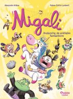MIGALI 5. AVALANCHA DE ANIMALES FANTASTICOS, de Arlène Alexandre | portada del libro