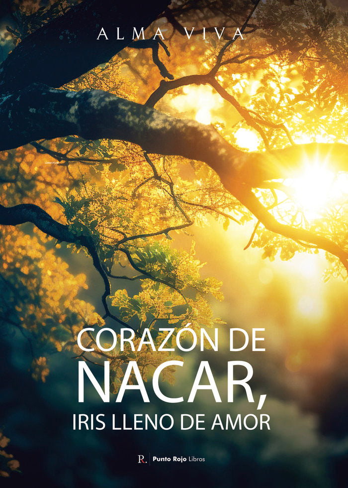 Corazón de nácar, iris lleno de amor, de Viva, Alma | portada del libro