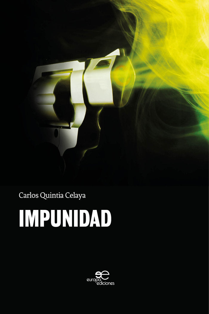 IMPUNIDAD, de QUINTIA CELAYA, CARLOS | portada del libro