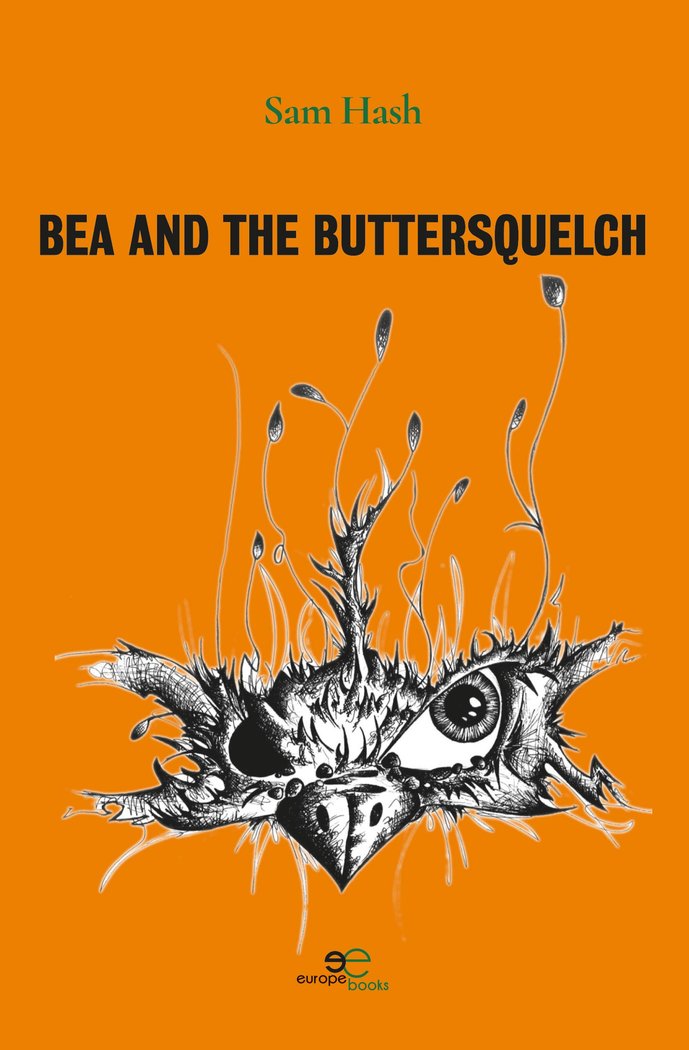 BEA AND THE BUTTERSQUELCH, de HASH, SAM | portada del libro