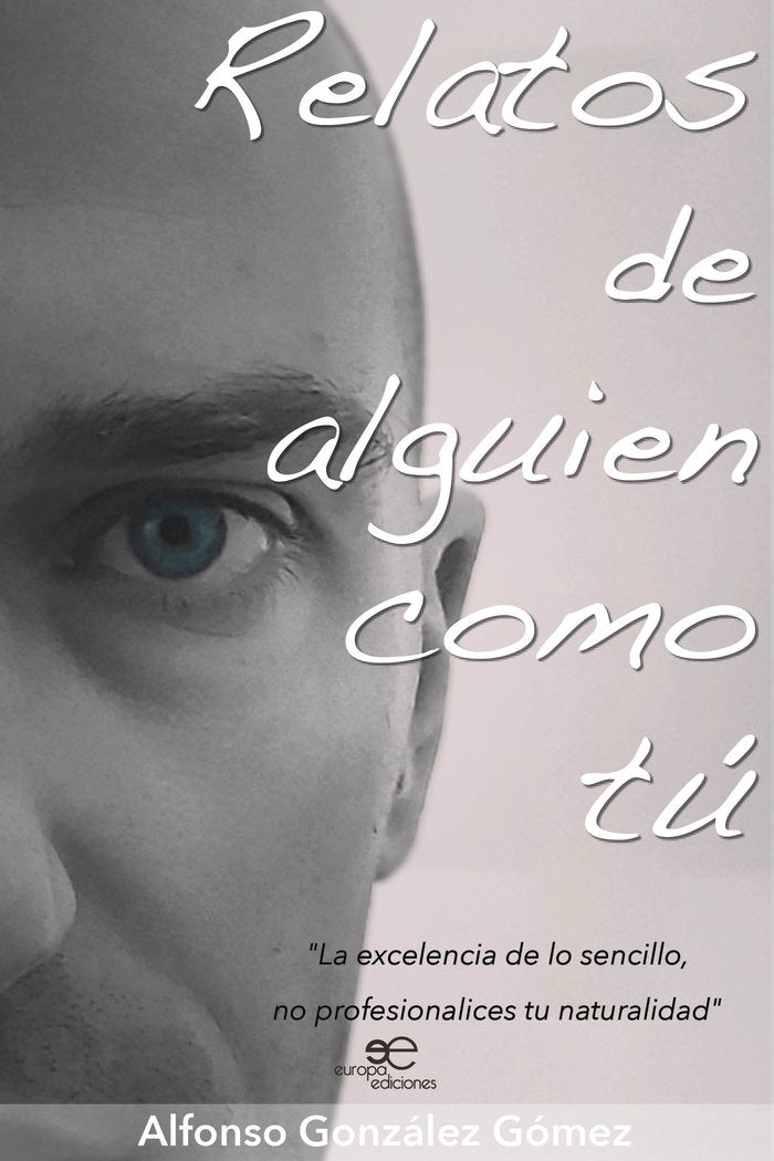 RELATOS DE ALGUIEN COMO TU, de GONZALEZ GOMEZ, ALFONSO | portada del libro
