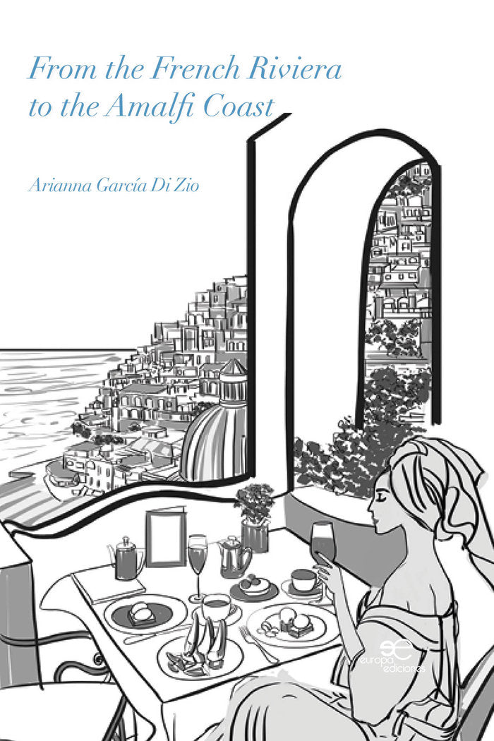FROM THE FRENCH RIVIERA TO THE AMALFI COAST, de GARCIA DI ZIO, ARIANNA | portada del libro