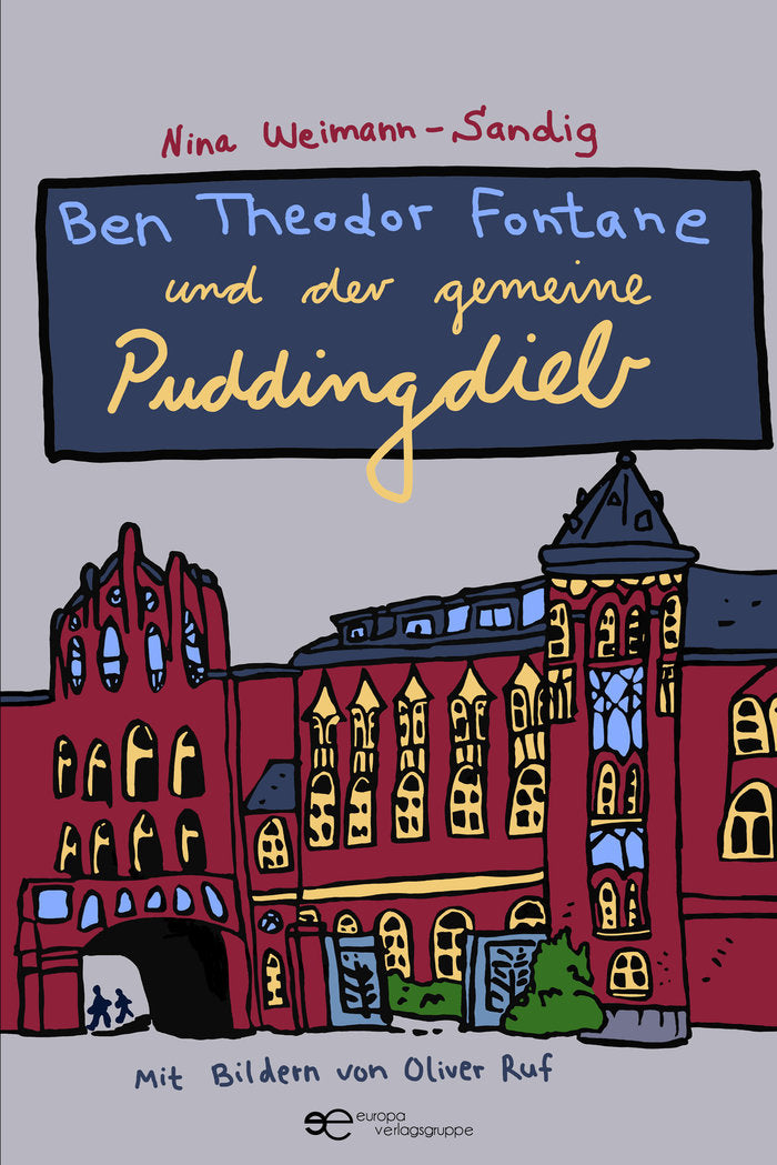 BEN THEODOR FONTANE UND DER GEMEINE PUDDINGDIEB, de WEIMANN-SANDIG, NINA | portada del libro