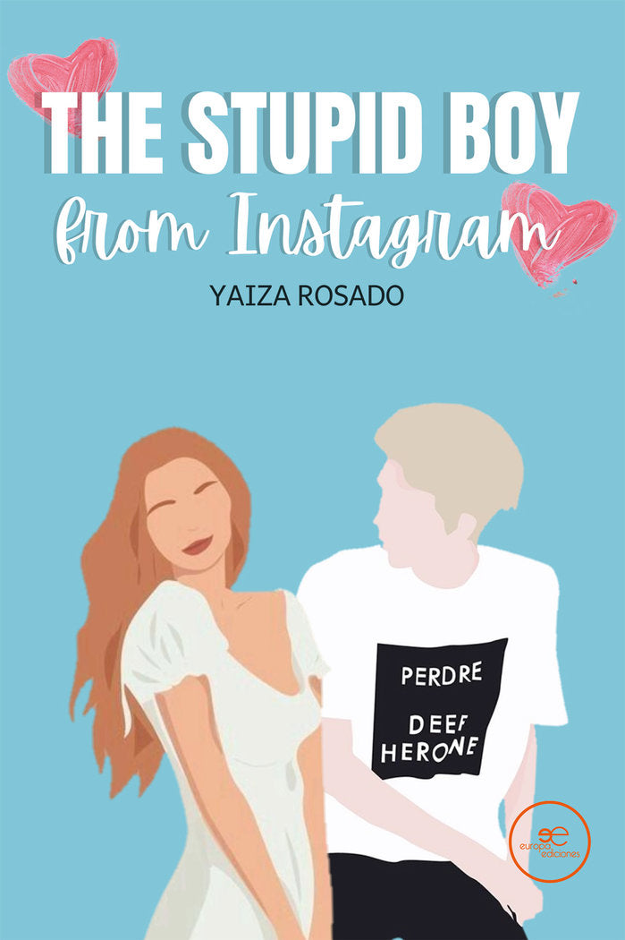 THE STUPID BOY FROM INSTAGRAM, de ROSADO, YAIZA | portada del libro