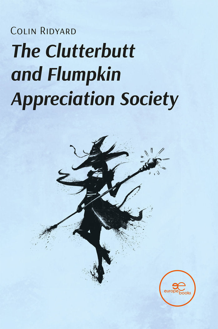 THE CLUTTERBUTT AND FLUMPKIN APPRECIATION SOCIETY, de RIDYARD, COLIN | portada del libro