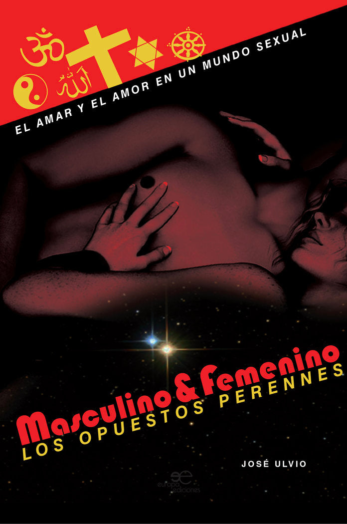 MASCULINO Y FEMENINO, LOS OPUESTOS PERENNES, de ULVIO, JOSE | portada del libro