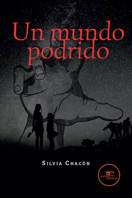 UN MUNDO PODRIDO, de CHACON, SILVIA | portada del libro