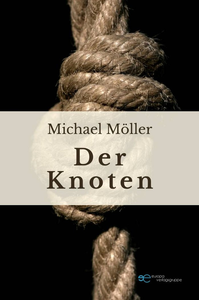 DER KNOTEN, de MÖLLER, MICHAEL | portada del libro
