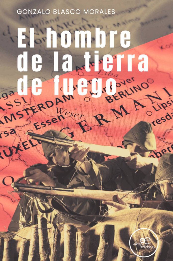 EL HOMBRE DE LA TIERRA DE FUEGO, de BLASCO MORALES, GONZALO | portada del libro