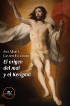 ORIGEN DEL MAL Y EL KERIGMA, EL, de ANA MARIA CASTRO ESCUDERO | portada del libro