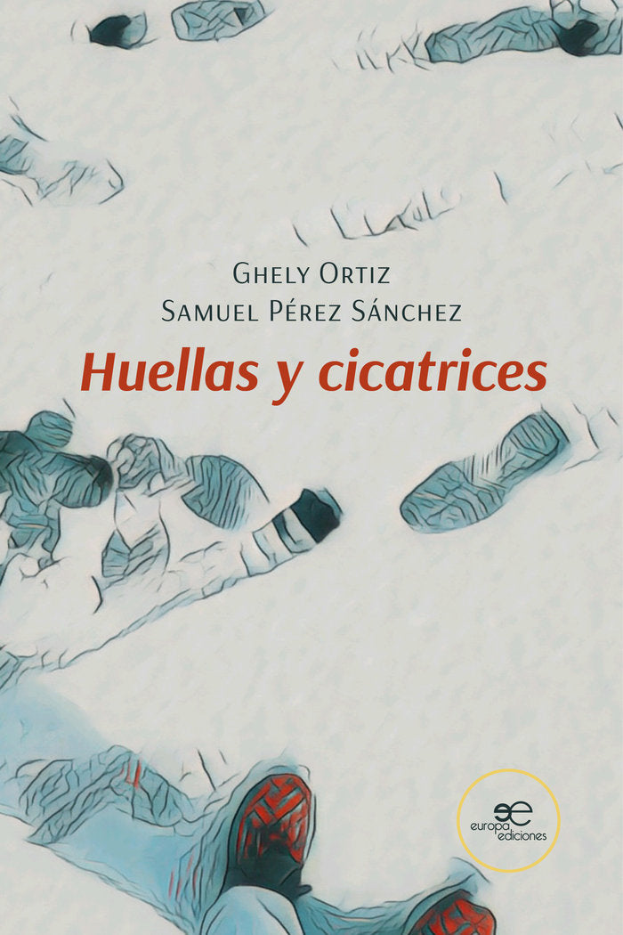 HUELLAS Y CICATRICES, de ORTIZ, GHELY | portada del libro