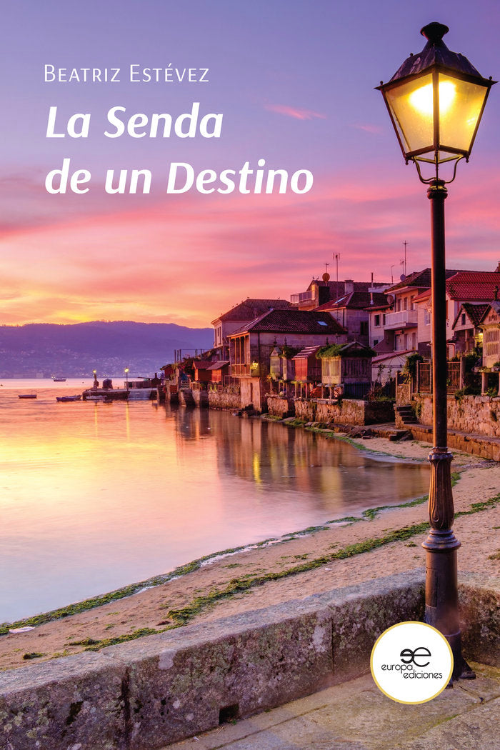 LA SENDA DE UN DESTINO, de ESTEVEZ, BEATRIZ | portada del libro