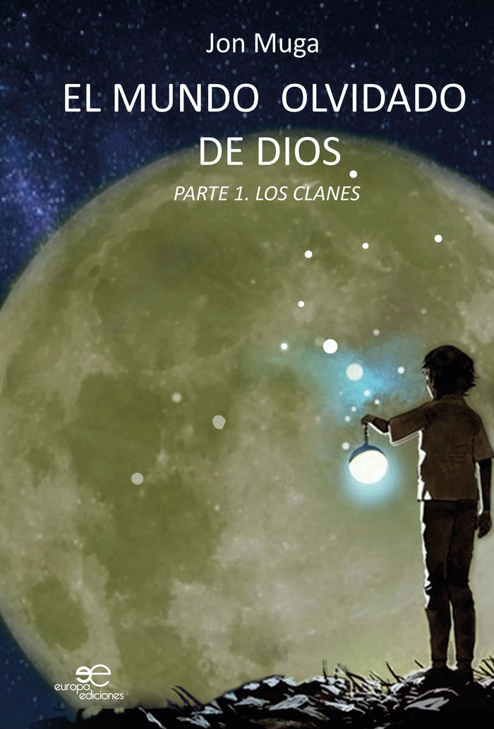 EL MUNDO OLVIDADO DE DIOS PARTE I. LOS CLANES, de MUGA, JON | portada del libro