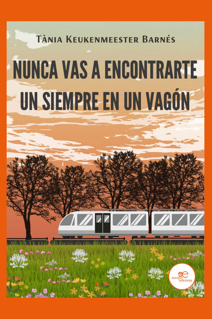 NUNCA VAS A ENCONTRARTE UN SIEMPRE EN UN VAGON, de KEUKENMEESTER BARNES, T·NIA | portada del libro