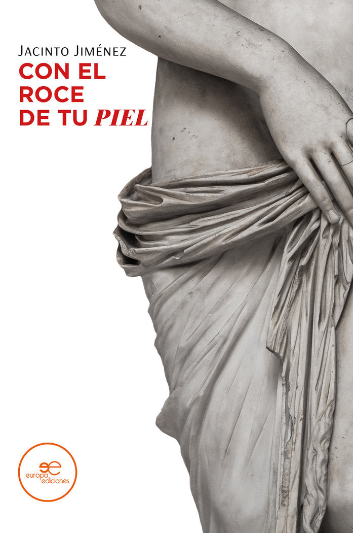 CON EL ROCE DE TU PIEL, de JIMENEZ, JACINTO | portada del libro