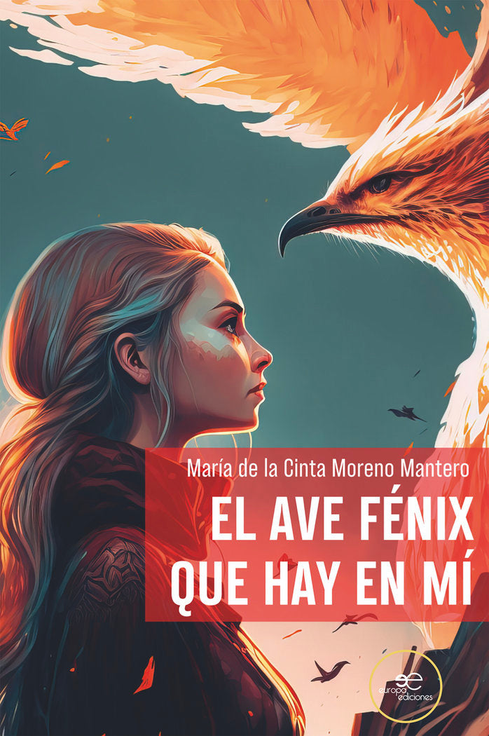 EL AVE FENIX QUE HAY EN MI, de DE LA CINTA MORENO MANTERO, MARIA | portada del libro