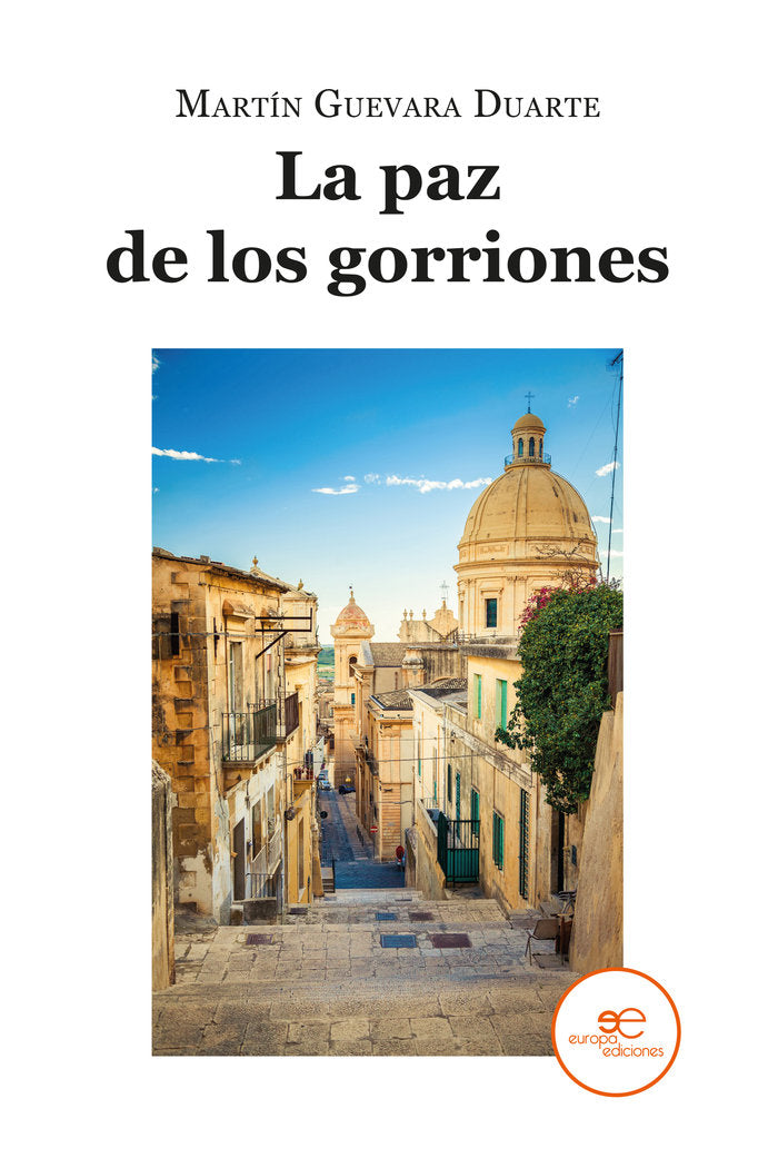 LA PAZ DE LOS GORRIONES, de GUEVARA DUARTE, MARTIN | portada del libro