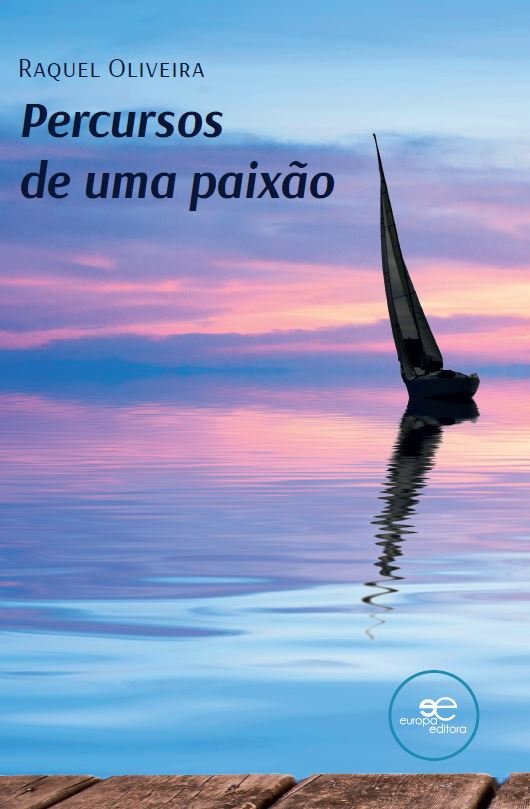 PERCURSOS DE UMA PAIXÇO, de OLIVEIRA, RAQUEL | portada del libro