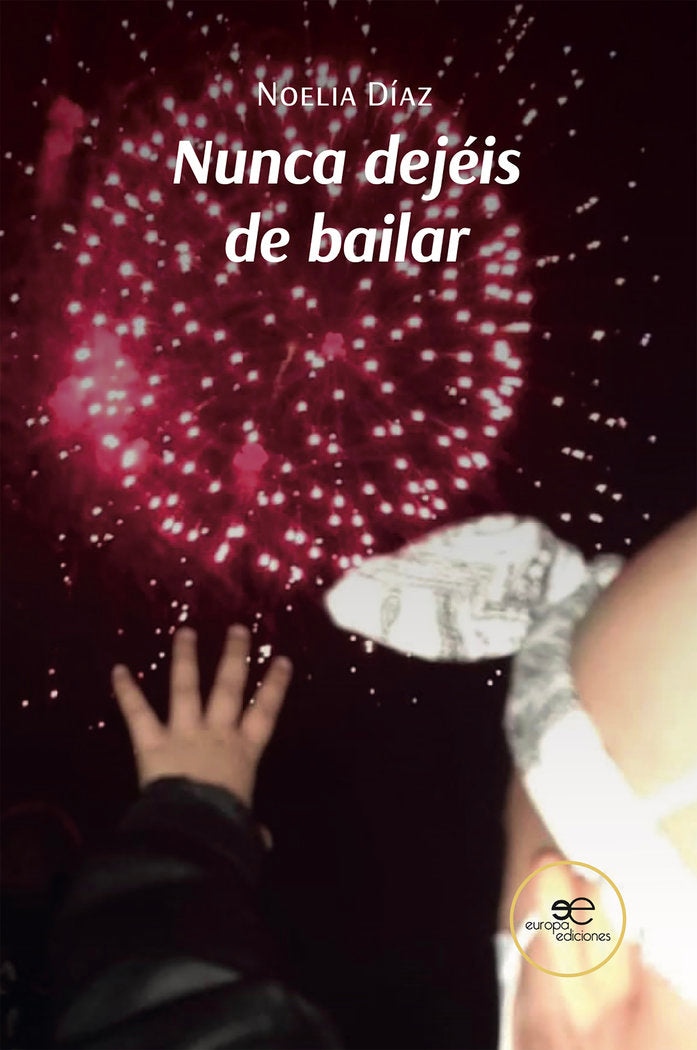 NUNCA DEJEIS DE BAILAR, de DIAZ, NOELIA | portada del libro