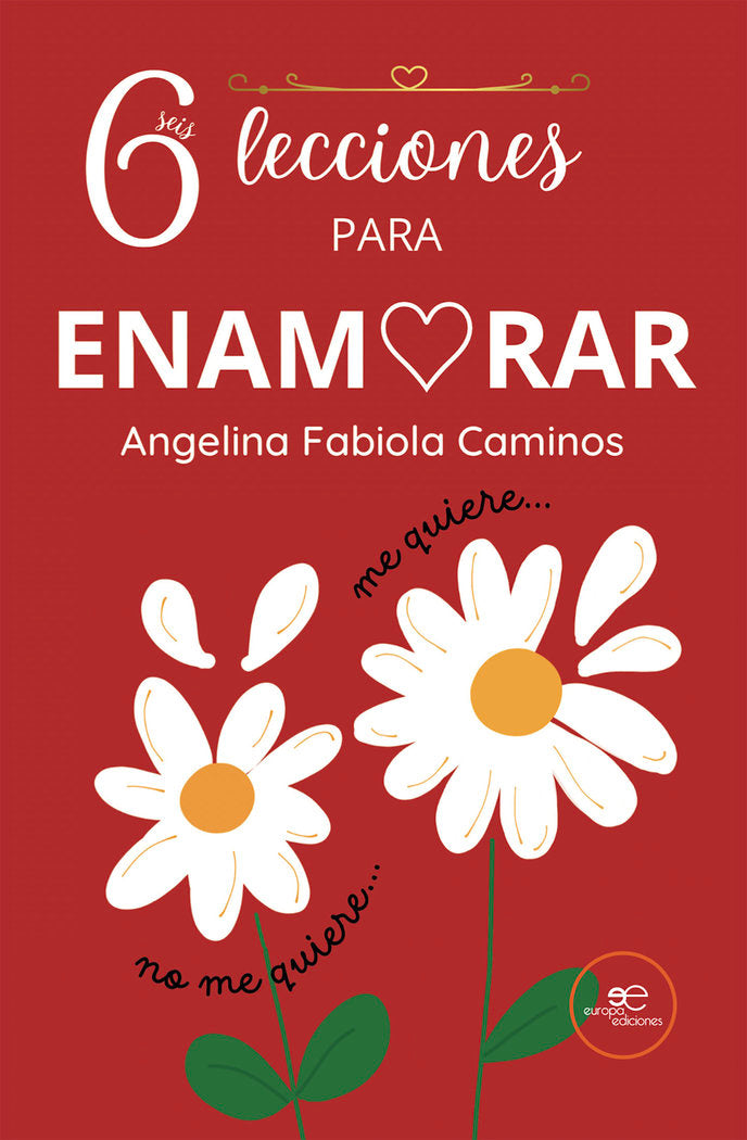 SEIS LECCIONES PARA ENAMORAR, de CAMINOS, ANGELINA FABIOLA | portada del libro