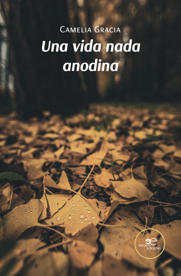 UNA VIDA NADA ANODINA, de GRACIA, CAMELIA | portada del libro