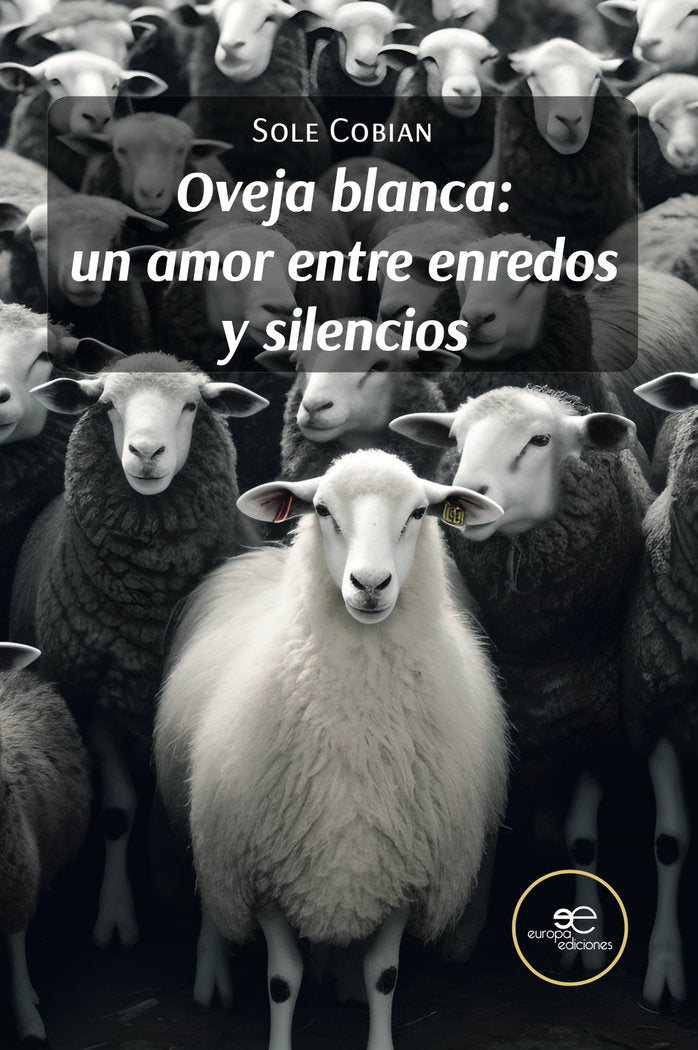OVEJA BLANCA: UN AMOR ENTRE ENREDOS Y SILENCIOS, de COBIAN, SOLE | portada del libro