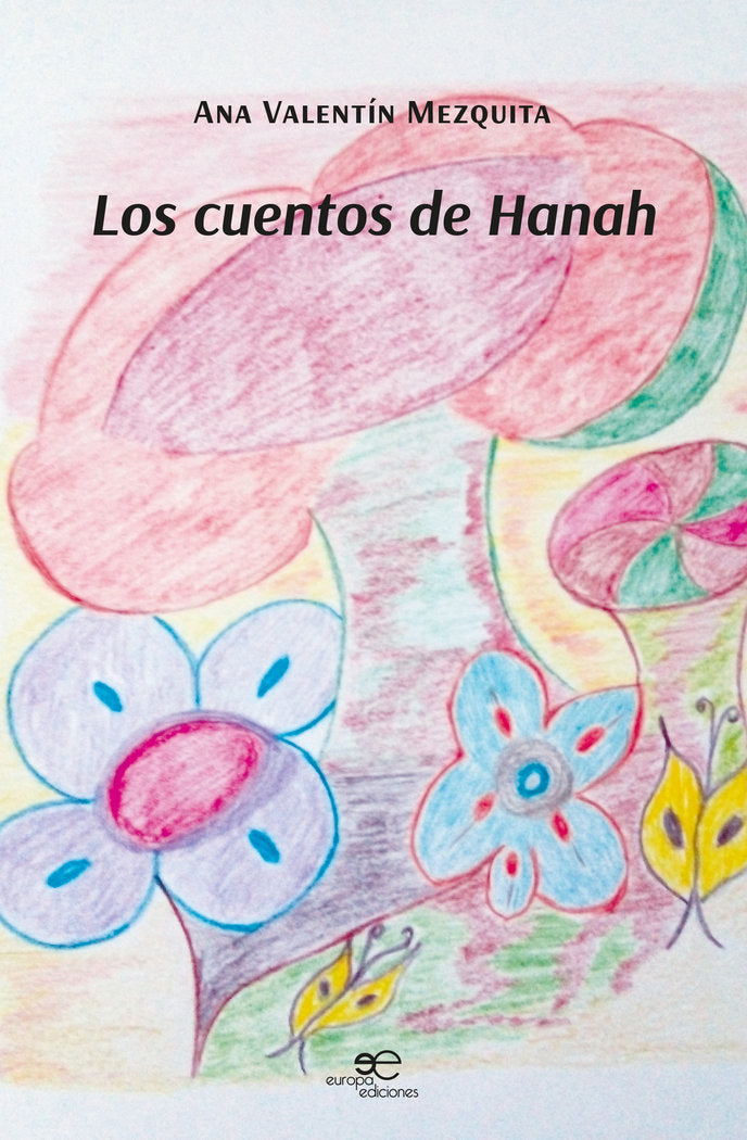 Los cuentos de Hanah, de MEZQUITA, ANA VALENTIN | portada del libro