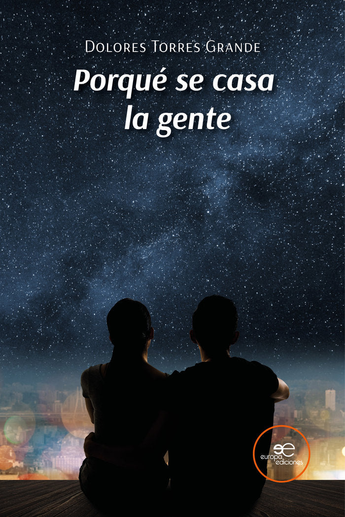 PORQUE SE CASA LA GENTE, de TORRES GRANDE, DOLORES | portada del libro