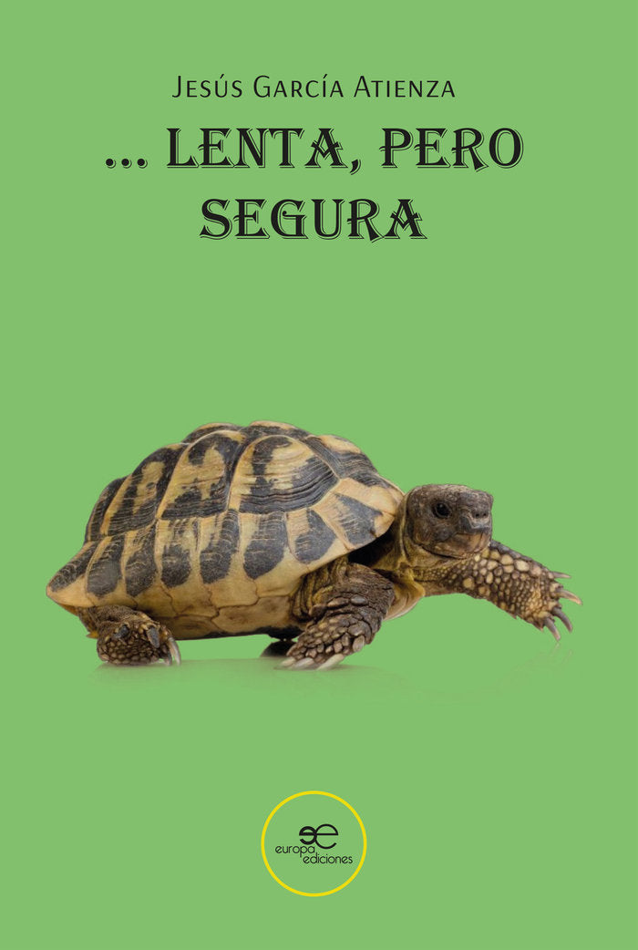 ? LENTA, PERO SEGURA, de GARCIA ATIENZA, JESUS | portada del libro