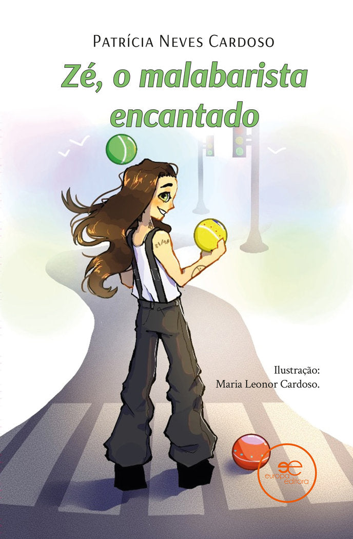 ZE, O MALABARISTA ENCANTADO, de NEVES CARDOSO, PATRICIA | portada del libro
