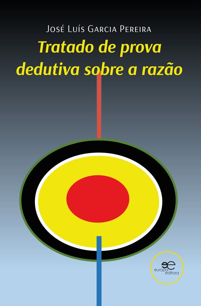 TRATADO DE PROVA DEDUTIVA SOBRE A RAZÇO, de GARCIA PEREIRA, JOSE LUIS | portada del libro