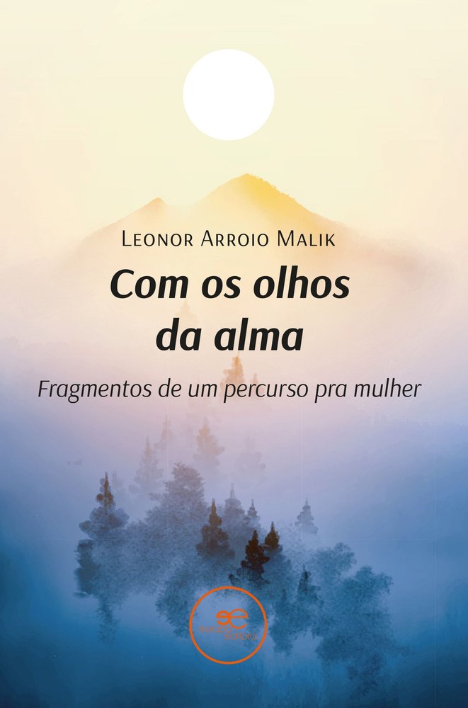 COM OS OLHOS DA ALMA, de ARROIO MALIK, LEONOR | portada del libro