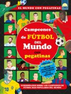 CAMPEONES DE FUTBOL DEL MUNDO PEGATINAS, de Varios autores | portada del libro