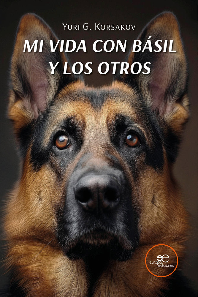 MI VIDA CON BASIL Y LOS OTROS, de KORSAKOV, YURI G. | portada del libro