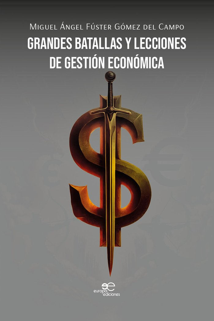 GRANDES BATALLAS Y LECCIONES DE GESTION ECONOMICA, de FUSTER GOMEZ DEL CAMPO, MIGUEL ANGEL | portada del libro