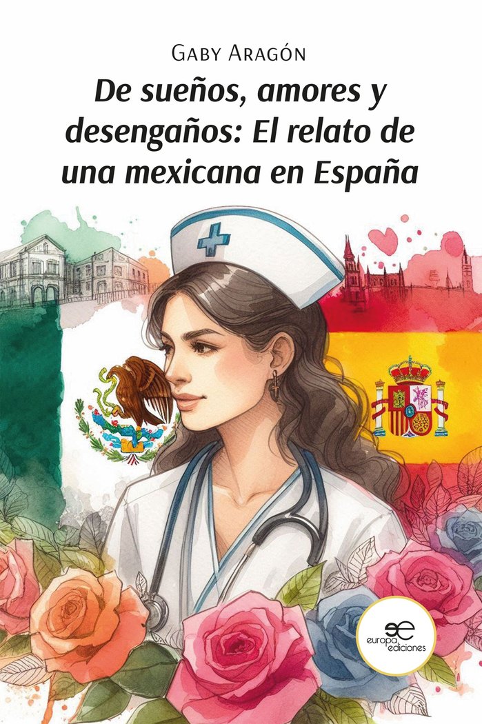 DE SUEÑOS AMORES Y DESENGAÑOS EL RELATO DE UNA MEXICANA EN, de ARAGON, GABY | portada del libro